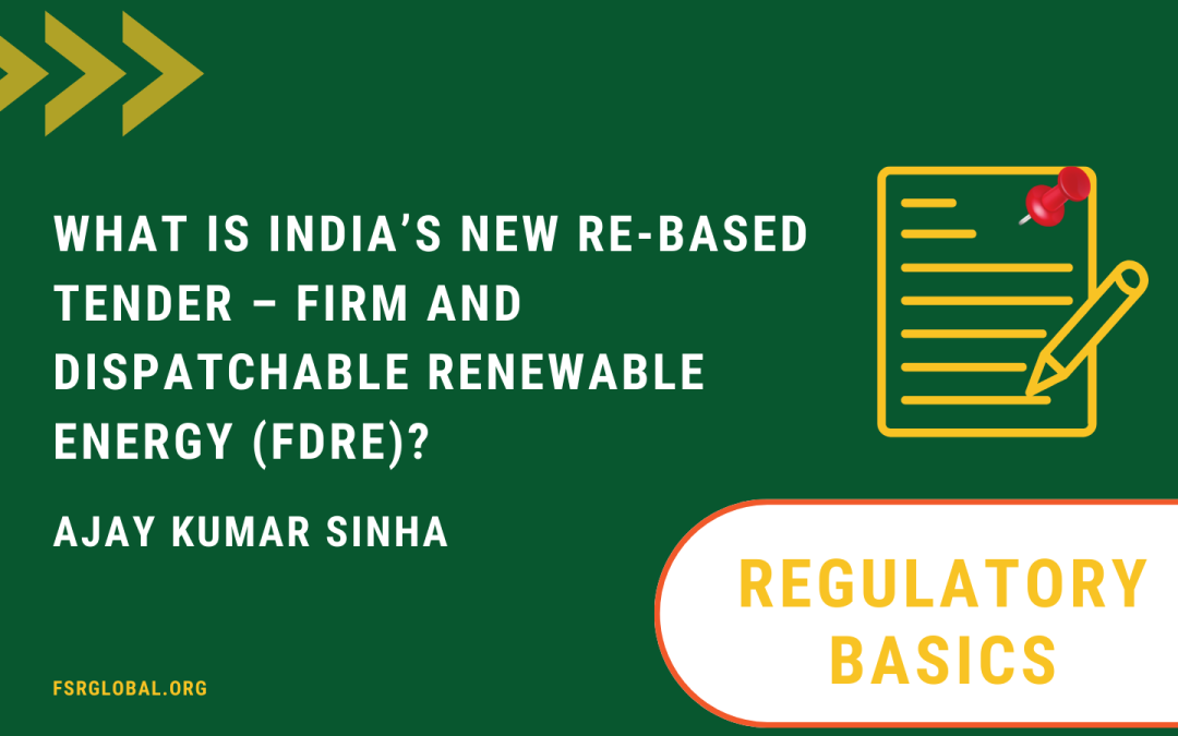What is India’s new RE based tender – Firm and Dispatch-able Renewable Energy (FDRE)?
