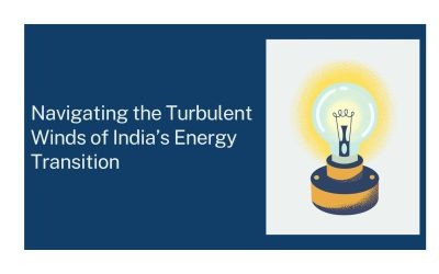 Navigating the Turbulent Winds of India’s Energy Transition